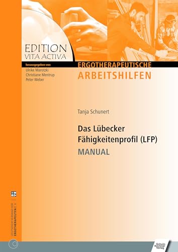 Das Lübecker Fähigkeitenprofil: Manual (Edition Vita Activa - Ergotherapeutische Arbeitshilfen)