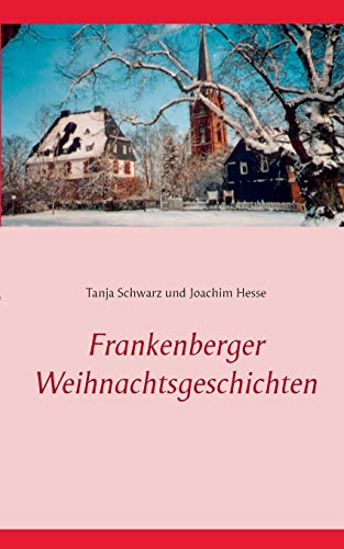 Frankenberger Weihnachtsgeschichten Frankenberger Weihnachtsgeschichten