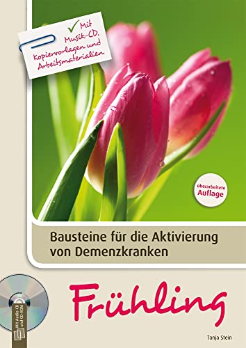 Frühling: Mit Musik-CD, Kopiervorlagen und Arbeitsmaterialien – Überarbeitete Neuauflage 2015 (Bausteine für die Aktivierung von Demenzkranken) von Verlag An Der Ruhr