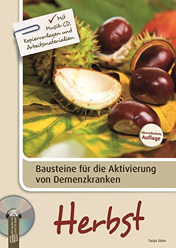 Herbst: Mit Musik-CD, Kopiervorlagen und Arbeitsmaterialien (Bausteine für die Aktivierung von Demenzkranken) Herbst: Mit Musik-CD, Kopiervorlagen und Arbeitsmaterialien (Bausteine für die Aktivierung von Demenzkranken) von Verlag An Der Ruhr