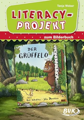 Literacy-Projekt zum Bilderbuch Der Grüffelo | Sprachförderung in der Kita (ab 2 Jahren) (Literacy-Projekte) von Buch Verlag Kempen