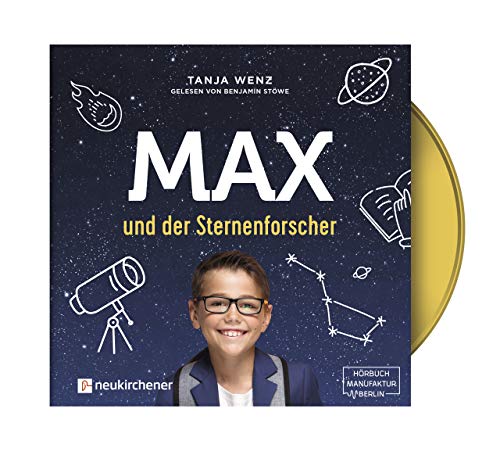 Max und der Sternenforscher - Hörbuch von Neukirchener Verlag