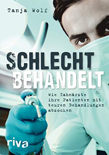 Schlecht behandelt: Wie Zahnärzte ihre Patienten mit teuren Behandlungen abzocken