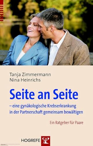 Seite an Seite. Eine gynäkologische Krebserkrankung in der Partnerschaft gemeinsam bewältigen Seite an Seite. Eine gynäkologische Krebserkrankung in der Partnerschaft gemeinsam bewältigen