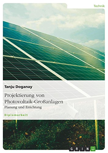 Projektierung von Photovoltaik-Großanlagen: Planung und Errichtung