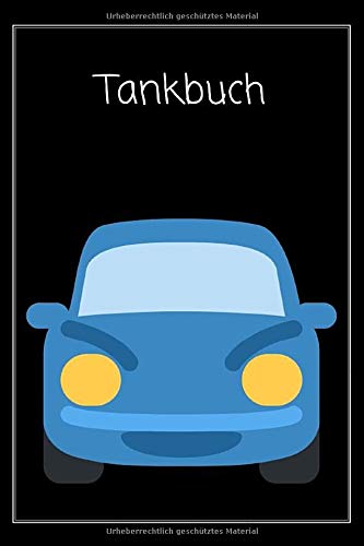 Tankbuch: A6 - Tankheft für KFZ | Spritverbrauch im Blick | tabellarische Dokumentation von 850 Tankvorgängen | Tanknotizbuch kompakt von Independently published