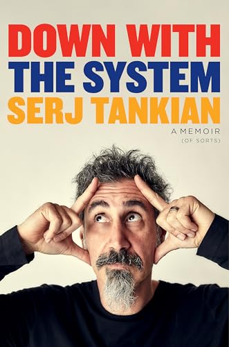 Down with the System: The highly-awaited memoir from the System Of A Down legend von Headline