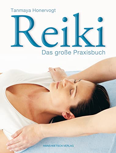 Reiki: Das große Praxisbuch von Nietsch Hans Verlag