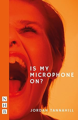 Is My Microphone On? (NHB Modern Plays) von Nick Hern Books