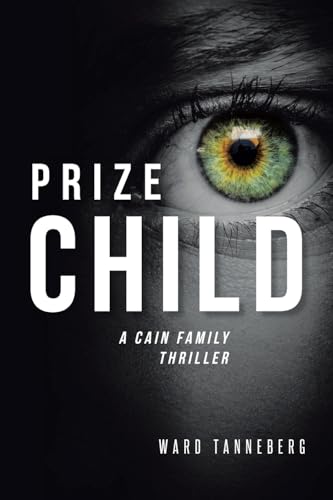 Prize Child: A Cain Family Thriller von Covenant Books