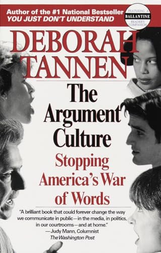 The Argument Culture: Stopping America's War of Words von Ballantine Books