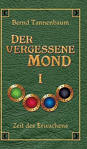 Der vergessene Mond Bd I: Band I - Zeit des Erwachens von tredition