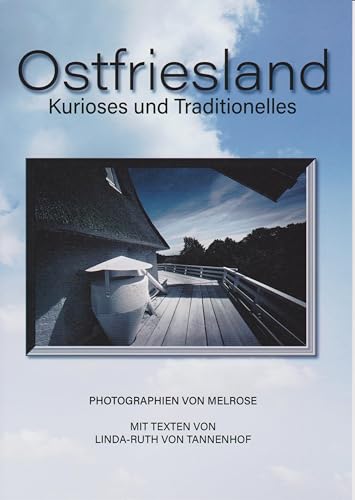 Ostfriesland: Kurioses und Traditionelles von Isensee Florian GmbH