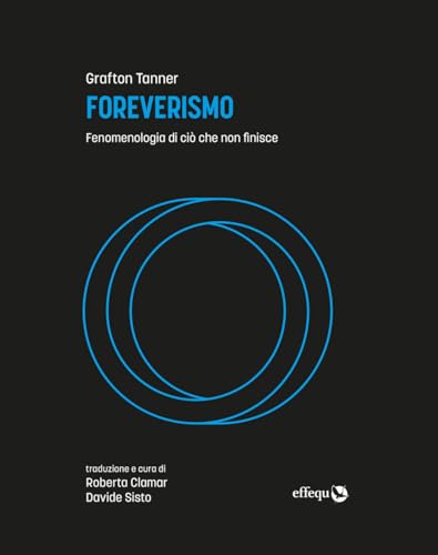 Foreverismo. Fenomenologia di ciò che non finisce (Saggi pop) von effequ