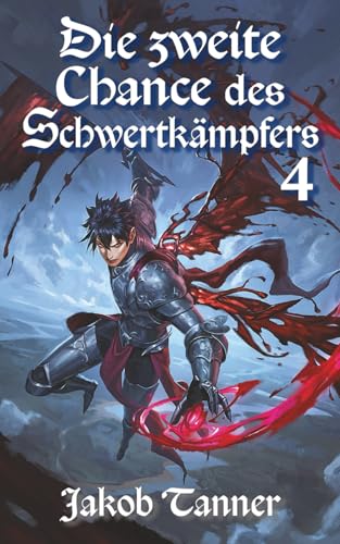 Die zweite Chance des Schwertkämpfers 4 von Independently published