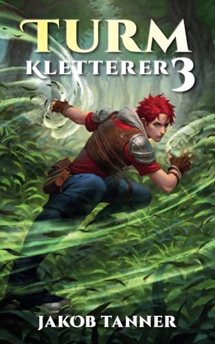 Turmkletterer 3: Ein Fantasy-LitRPG-Roman von Independently published