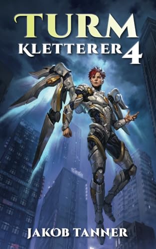 Turmkletterer 4: Ein Fantasy-LitRPG-Roman von Independently published