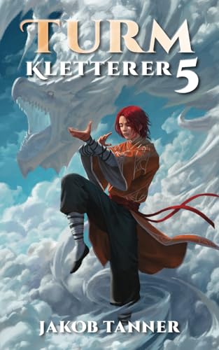 Turmkletterer 5: Ein Fantasy-LitRPG-Roman von Independently published