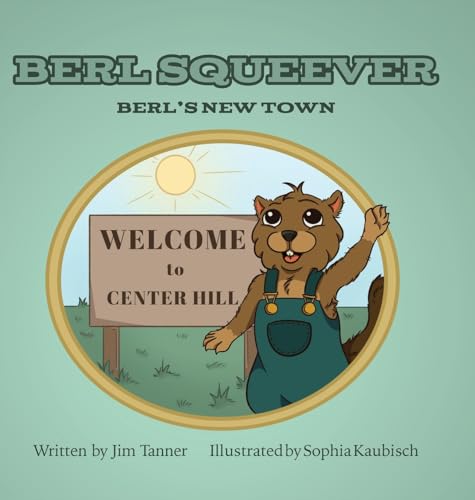 Berl Squeever: Berl's New Town von Palmetto Publishing