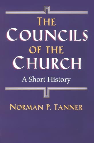 The Councils of the Church: A Short History von Crossroad Publishing Company