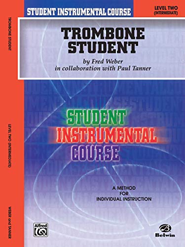 Trombone Student: Level Two (Intermediate) (Student Instrumental Course)