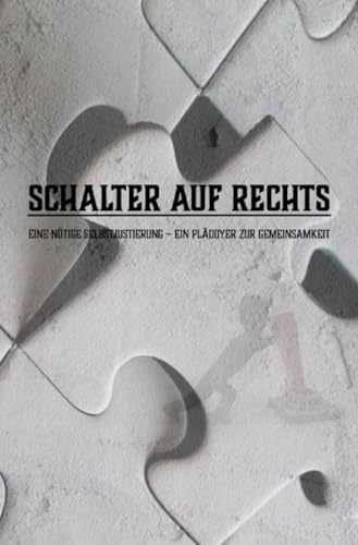 Schalter auf Rechts: Eine nötige Selbstjustierung - Ein Plädoyer zur Gemeinsamkeit von epubli