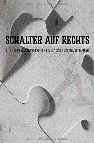 Schalter auf Rechts: Eine nötige Selbstjustierung - Ein Plädoyer zur Gemeinsamkeit von epubli