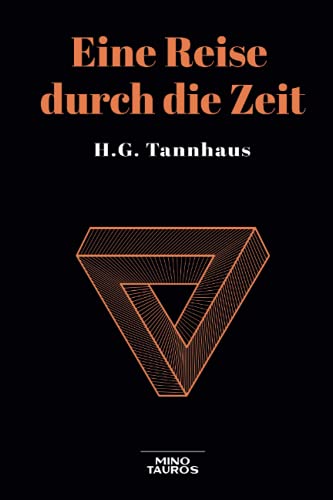 Eine Reise durch die Zeit: Kalender/Tagesplaner für 12 Monate ab JETZT von Independently published
