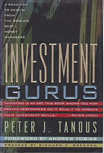 Investment Gurus: A Road Map to Wealth from the World's Best Money Managers