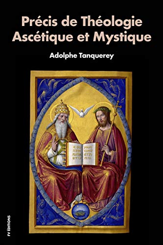 Précis de Théologie Ascétique et Mystique von Independently Published
