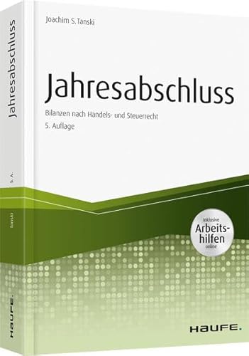 Jahresabschluss: Bilanzen nach Handels- und Steuerrecht (Haufe Fachbuch)