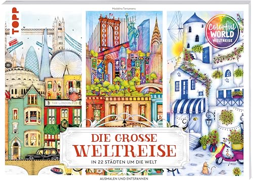 Colorful World - Die große Weltreise: In 22 Städten um die Welt ausmalen & entspannen von Frech