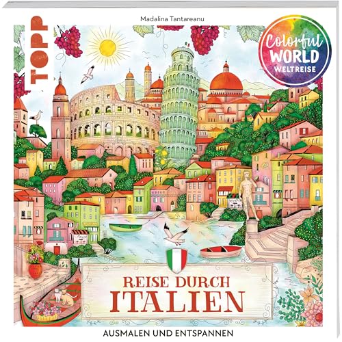 Colorful World Weltreise - Reise durch Italien: Ausmalen & entspannen