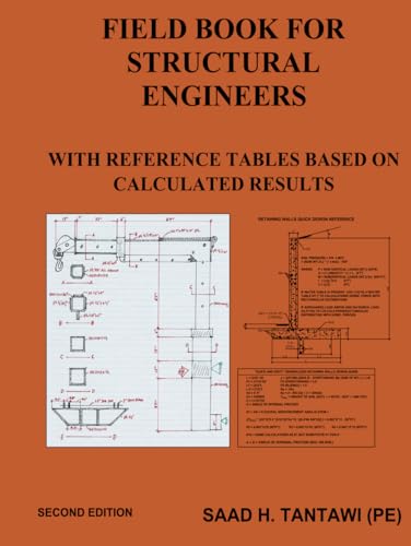 FIELD BOOK FOR STRUCTURAL ENGINEERS: With tabulated results
