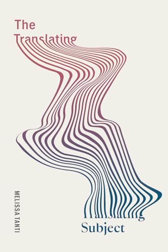 The Translating Subject von McGill-Queen's University Press