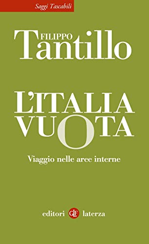 L'Italia vuota. Viaggio nelle aree interne (Saggi tascabili Laterza) von Laterza