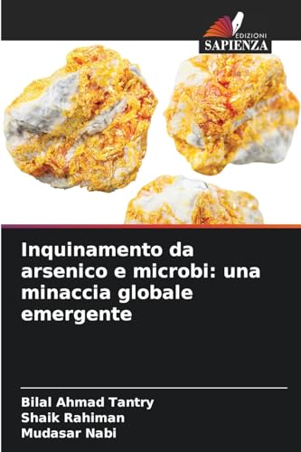 Inquinamento da arsenico e microbi: una minaccia globale emergente: DE von Edizioni Sapienza