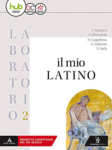 Il mio latino. Laboratorio. Per i Licei e gli Ist. magistrali. Con ebook. Con espansione online (Vol. 2) von Poseidonia Scuola