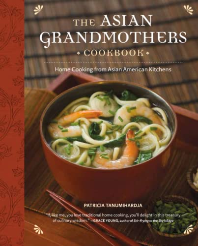 The Asian Grandmothers Cookbook: Home Cooking from Asian American Kitchens von Independently published