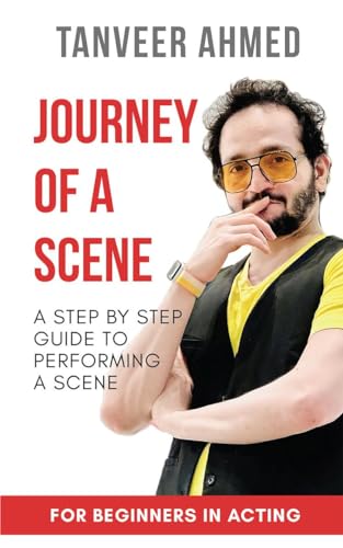Journey of a Scene: A Step By Step Guide to Performing a Scene von Notion Press