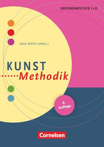 Fachmethodik: Kunst-Methodik (6. Auflage) - Handbuch für die Sekundarstufe I und II - Buch