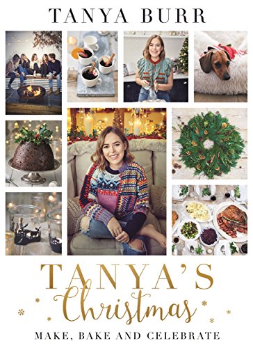 Tanya's Christmas: Make, Bake and Celebrate von Blink Publishing