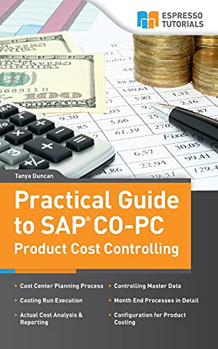 Practical Guide to SAP CO-PC (Product Cost Controlling) von Createspace Independent Publishing Platform