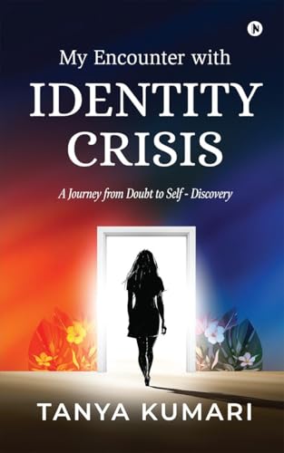 My Encounter with IDENTITY CRISIS: A Journey from Doubt to Self - Discovery von Notion Press
