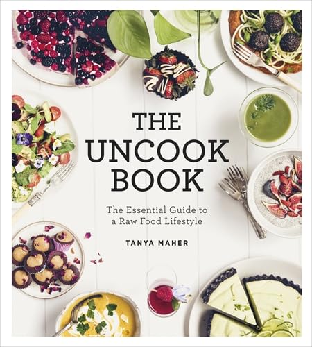 The Uncook Book: The Essential Guide to a Raw Food Lifestyle von Hay House UK Ltd