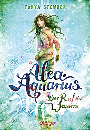 Alea Aquarius 1. Der Ruf des Wassers von Oetinger