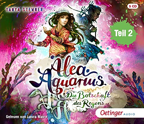 Alea Aquarius 5 Teil 2. Die Botschaft des Regens: Spannendes Fantasy-Abenteuer für Kinder ab 10 Jahren von Oetinger