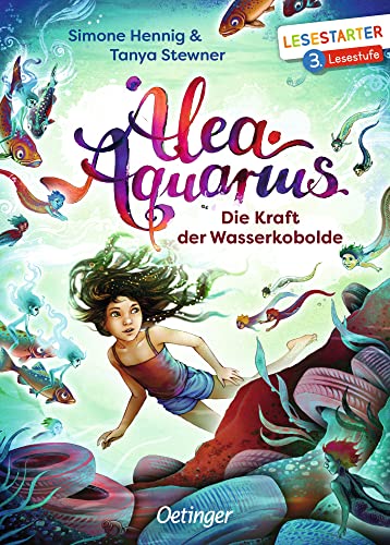 Alea Aquarius. Die Kraft der Wasserkobolde: Lesestarter. 3. Lesestufe. Ein Magisches Fantasy-Abenteuer der Bestseller-Reihe für Leseanfänger, Erstlesebuch ab 8 Jahren Alea Aquarius. Die Kraft der Wasserkobolde: Lesestarter. 3. Lesestufe. Ein Magisches Fantasy-Abenteuer der Bestseller-Reihe für Leseanfänger, Erstlesebuch ab 8 Jahren