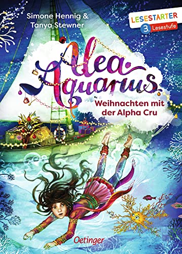 Alea Aquarius. Weihnachten mit der Alpha Cru: Lesestarter. 3. Lesestufe