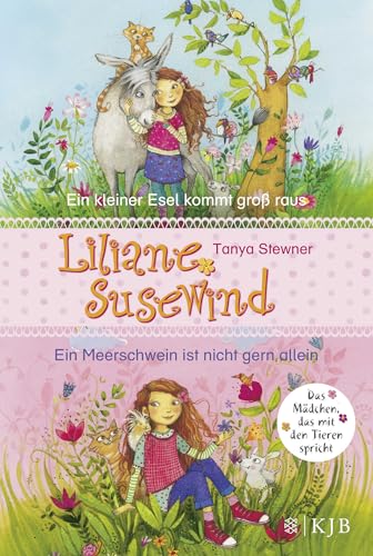 Liliane Susewind. Ein kleiner Esel kommt groß raus & Ein Meerschwein ist nicht gern allein. (Doppelband 1 & 2 für jüngere Leser)